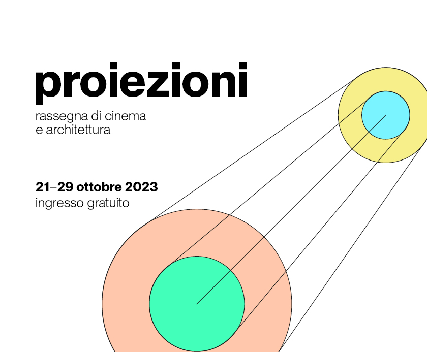 proiezioni23. Rassegna di cinema e architettura